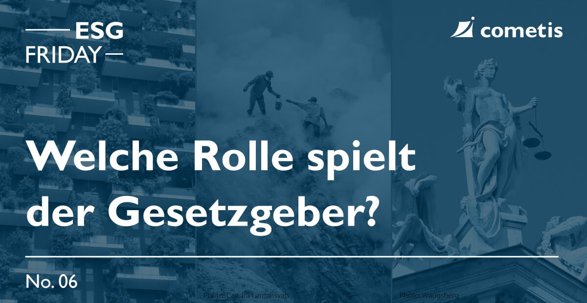 ESG: Welche Rolle spielt der Gesetzgeber?